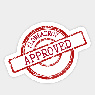 Approved by Klombadrov Sticker